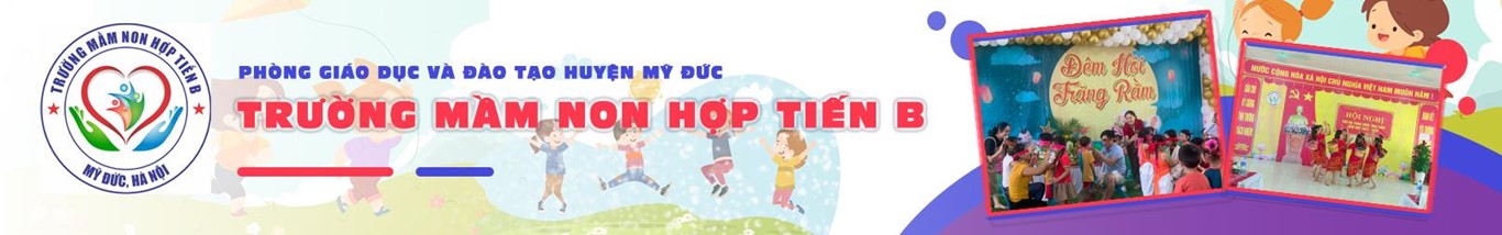 TRƯỜNG MẦM NON HỢP TIẾN B